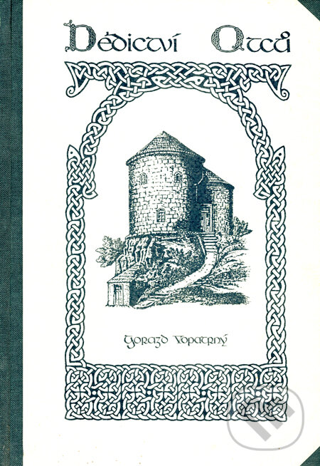 Kniha: Dědictví otců (Gorazd Vopatrný). RUBATO, 1999