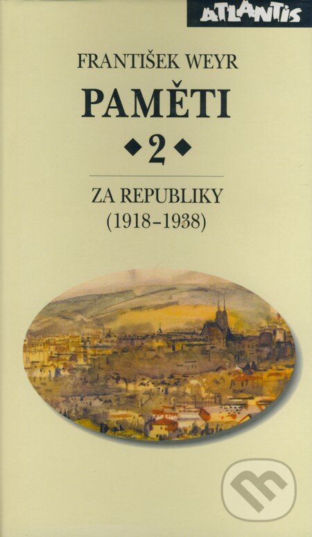 Levně Paměti 2 (Za republiky (1918 - 1938)) - František Weyr - kniha z kategorie Politológia a politika