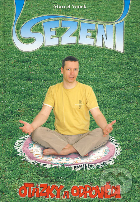 Levně Sezení - otázky a odpovědi - Marcel Vanek - kniha z kategorie Spiritualita