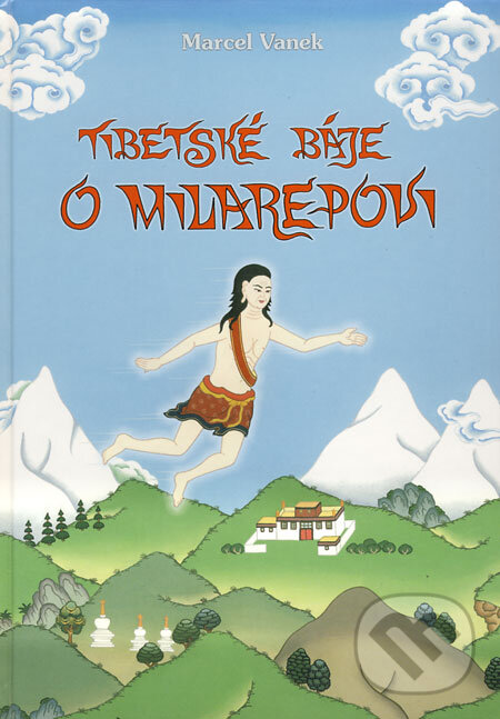 Levně Tibetské báje o Milarepovi - Marcel Vanek, Radovan Hrabý (ilustrácie) - kniha z kategorie Mýty, povesti a legendy
