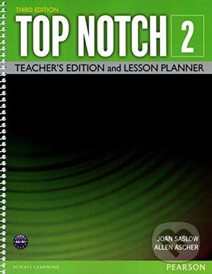 Levně Top Notch 2 Teacher Edition/Lesson Planner - Allen Ascher M., Joan Saslow - kniha z kategorie Jazykové učebnice a slovníky