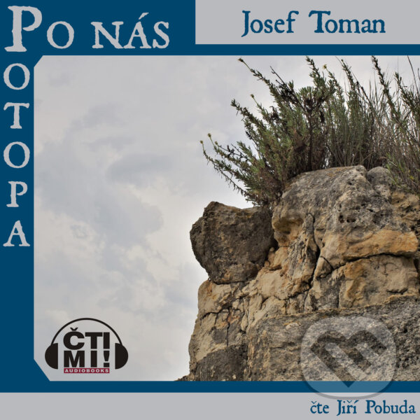 Audiokniha: Po nás potopa (Josef Toman). Čti mi!, 2019