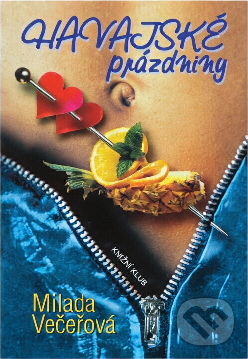Kniha: Havajské prázdniny (Milada Večeřová). Knižní klub, 2003