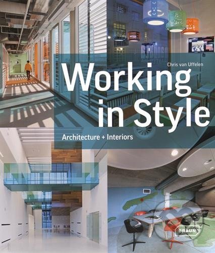 Levně Working in Style (Architecture + Interiors) - Chris van Uffelen - kniha z kategorie Architektúra