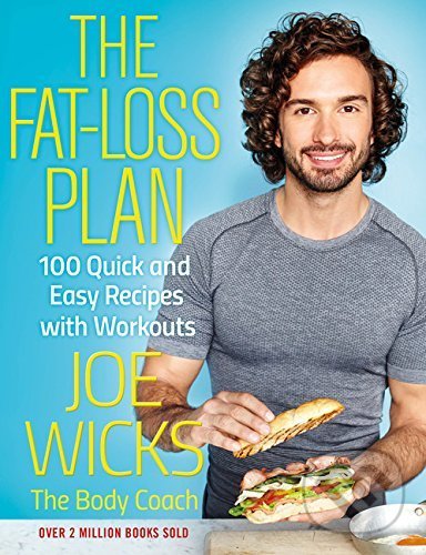 Levně The Fat-Loss Plan (100 Quick and Easy Recipes with Workouts) - kniha z kategorie Diéty a zdravá výživa