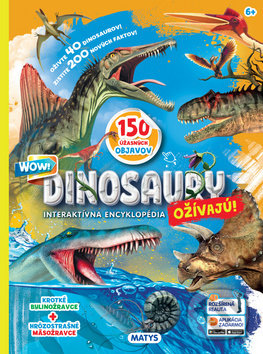Levně Dinosaury ožívajú! (150 úžasných objavov Rozšírená realita Aplikácia zadarmo!) - kniha z kategorie Encyklopédie