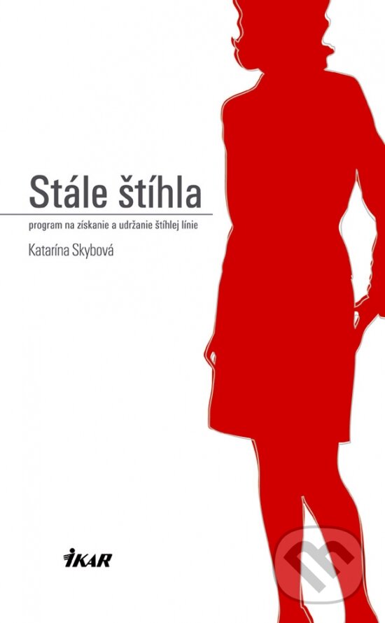Stále štíhla - Katarína Skybová, Ikar, 2006