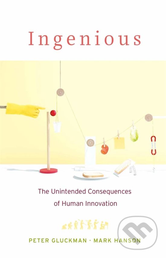 Ingenious - Peter Gluckman, Mark Hanson, Harvard University Press, 2019