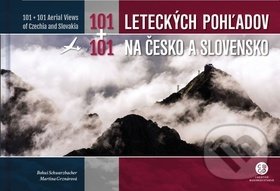 Levně 101+101 Leteckých pohľadov na Česko a Slovensko (101 + 101 Aerial Views of Czechia and Slovakia) - kniha z kategorie Obrazové publikácie