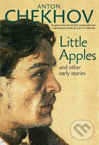 Levně Little Apples (And Other Early Stories) - Anton Chekhov - kniha z kategorie Beletria