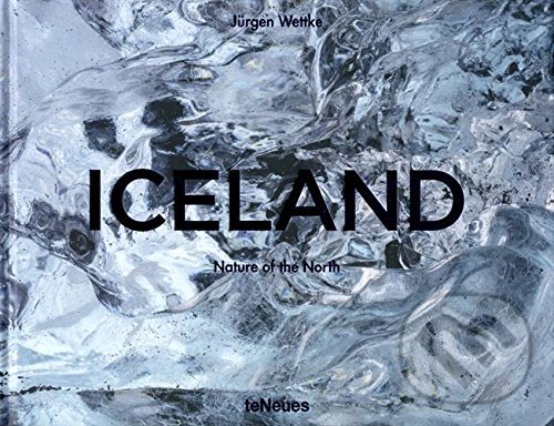 Levně Iceland: Nature of the North - Jürgen Wettke, Jurgen Wettke - kniha z kategorie Fotografie