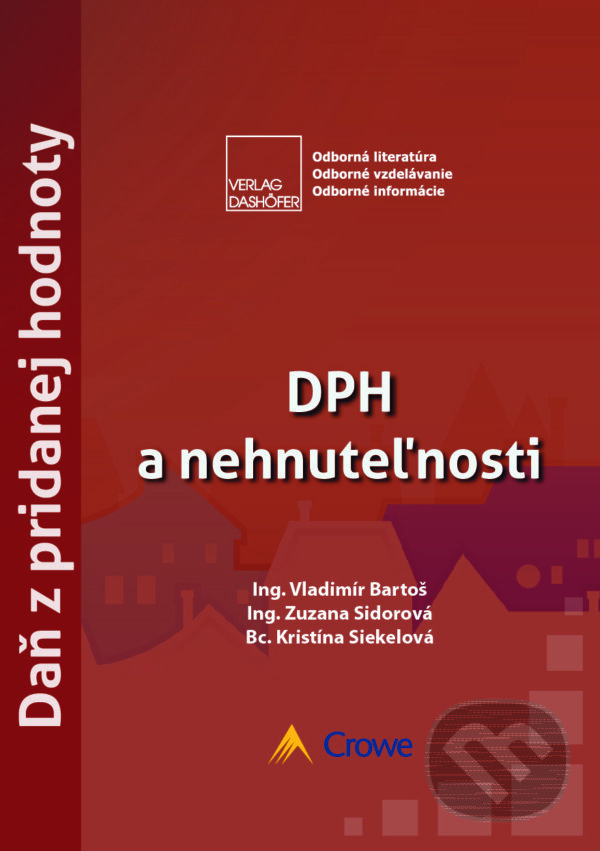 DPH a nehnuteľnosti (Kristína Siekelová, Vladimír Bartoš a Zuzana Sidorová). Verlag Dashöfer