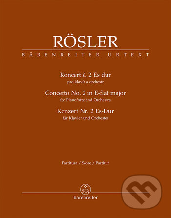 Koncert č. 2 Es dur pro klavír a orchestr - Johann-Joseph Rösler, Bärenreiter Praha, 2018