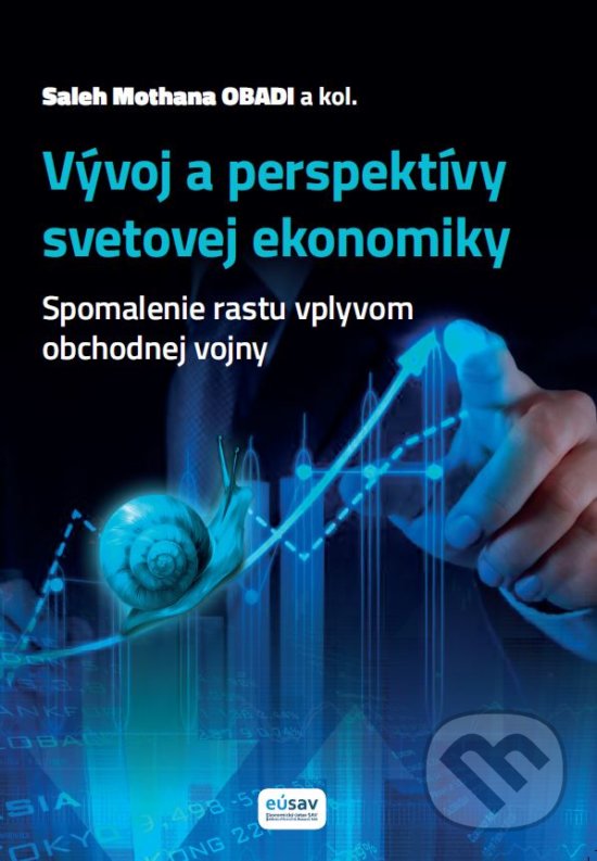Levně Spomalenie rastu vplyvom obchodnej vojny (Vývoj a perspektívy svetovej ekonomiky) - kniha z kategorie Medzinárodné vzťahy