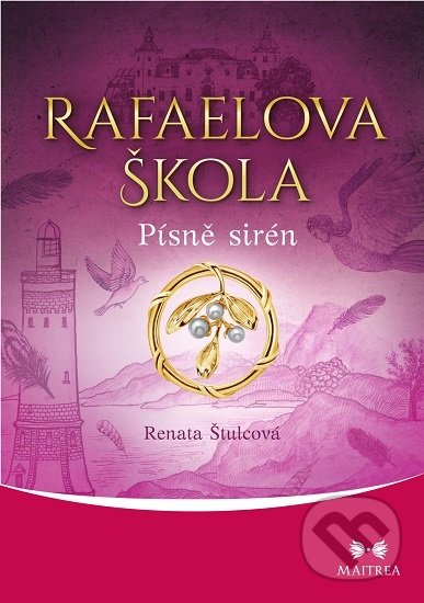 Levně Rafaelova škola 6 (Písně sirén) - Renata Štulcová - kniha z kategorie Mágia a okultizmus