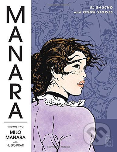 Levně Manara Library (Volume 2: El Gaucho And Other Stories) - kniha z kategorie Komiksy