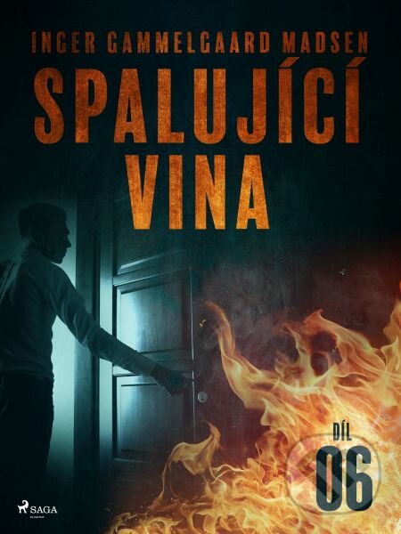 E-kniha: Spalující vina - Díl 6 (Inger Gammelgaard Madsen). Saga Egmont