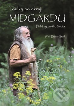 Toulky po okraji Midgardu - Dieter Storl Wolf