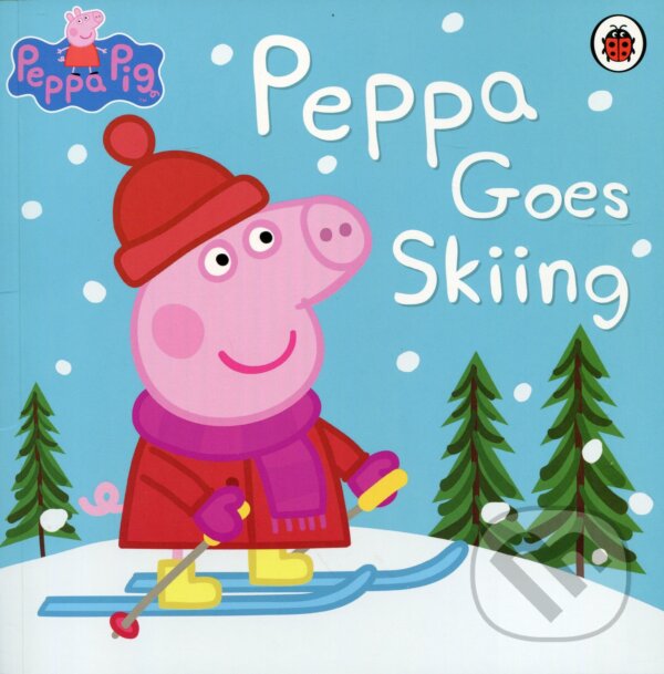 Kniha: Peppa Pig: Peppa Goes Skiing (Ladybird Books). Ladybird Books, 2014