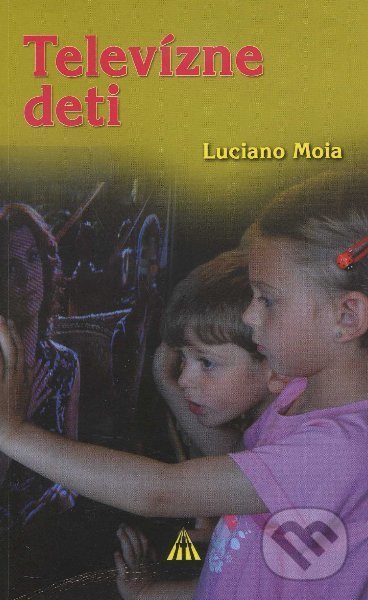 Levně Televízne deti - Luciano Moia - kniha z kategorie Duchovný život
