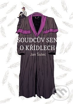 Levně Soudcův sen o křídlech - Jan Šulec - kniha z kategorie Spoločenská beletria