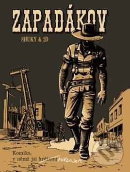Levně Zapadákov (Komiks, v němž jsi hrdinou) - kniha z kategorie Beletria