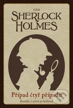 Levně Sherlock Holmes: Případ čtyř případů (Komiks, v němž jsi hrdinou) - kniha z kategorie Komiksy