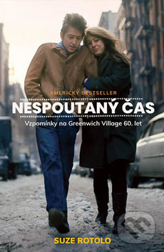 Levně Nespoutaný čas (Vzpomínky na Greenwich Village 60. let) - kniha z kategorie Životopisy