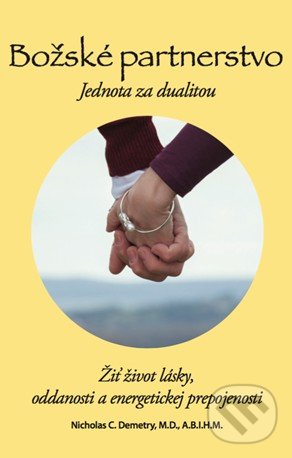 Levně Božské partnerstvo (Jednota za dualitou) - Nicholas C. Demetry - kniha z kategorie Psychológia