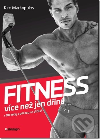 Levně Fitness - více než jen dřina - Kiro Markopulos - kniha z kategorie Individuálne športy