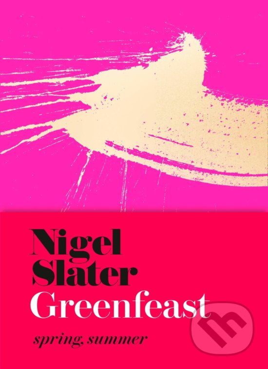 Levně Greenfeast (Spring, Summer) - Nigel Slater - kniha z kategorie Kuchárky