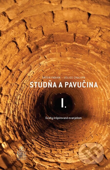 E-kniha: Studňa a pavučina I. (Anton Fabian a Július Chalupa). Spolok svätého Vojtecha, 2016