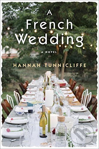Levně French Wedding (A Novel) - Hannah Tunnicliffe - kniha z kategorie Beletria