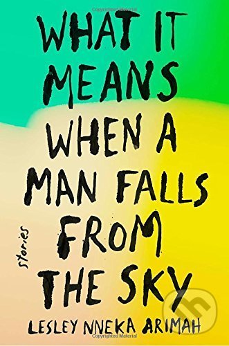 Levně What It Means When a Man Falls from the Sky (Stories) - kniha z kategorie Beletria