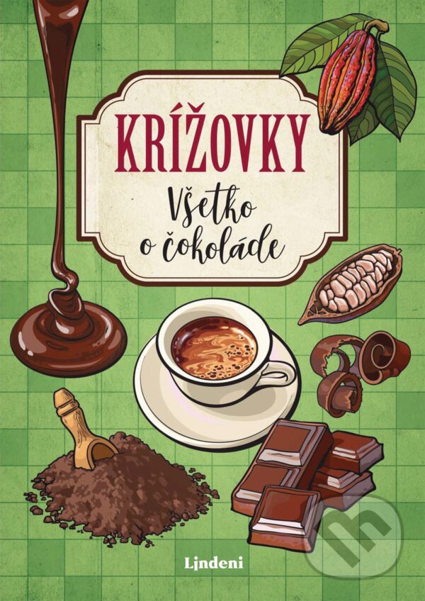Levně Krížovky: Všetko o čokoláde - kniha z kategorie Švédske