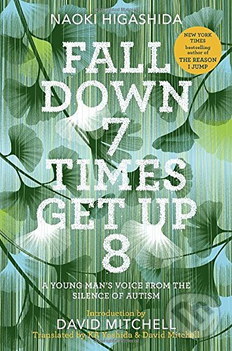 Levně Fall Down 7 Times Get Up 8 (A Young Man's Voice from the Silence of Autism) - kniha z kategorie Autobiografie