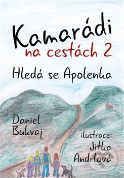 Kamarádi na cestách 2 - Hledá se Apolenka koupíte na Martinus.cz