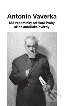 Levně Mé vzpomínky od zlaté Prahy až po americké hvězdy - Antonín Veverka, Ivan Klimeš - kniha z kategorie Film