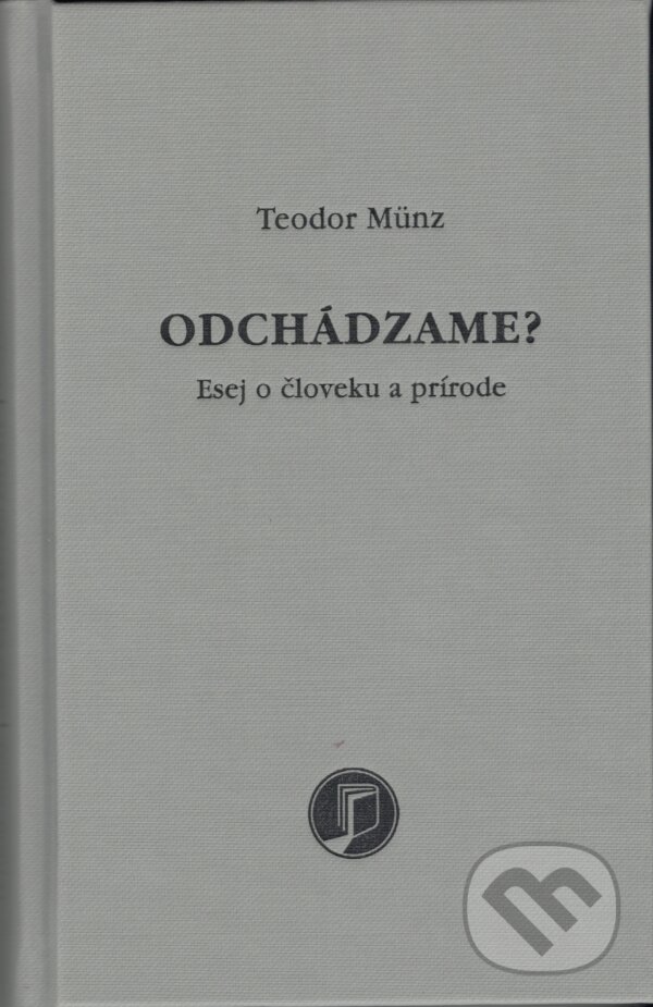 Kniha: Odchádzame? (Teodor Münz). Petrus, 2019