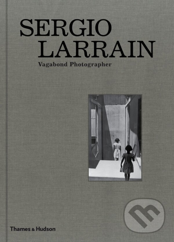 Levně Sergio Larrain (Vagabond Photographer) - Agnes Sire - kniha z kategorie Fotografie