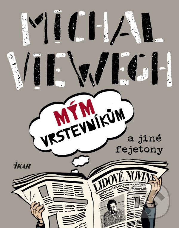 E-kniha: Mým vrstevníkům a jiné fejetony (Michal Viewegh). Ikar CZ, 2019