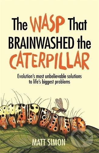 Kniha The Wasp That Brainwashed the Caterpillar