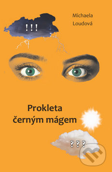 Levně Prokleta černým mágem - Michaela Šeferisová Loudová - kniha z kategorie Thrillery