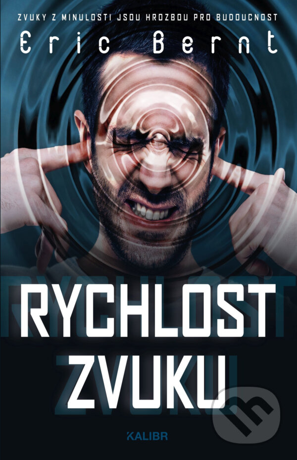 E-kniha: Rychlost zvuku (Eric Bernt). Kalibr, 2019