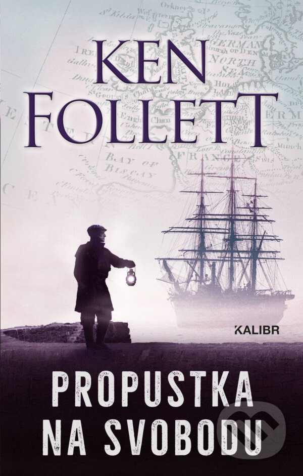 E-kniha: Propustka na svobodu (Ken Follett). Kalibr, 2019