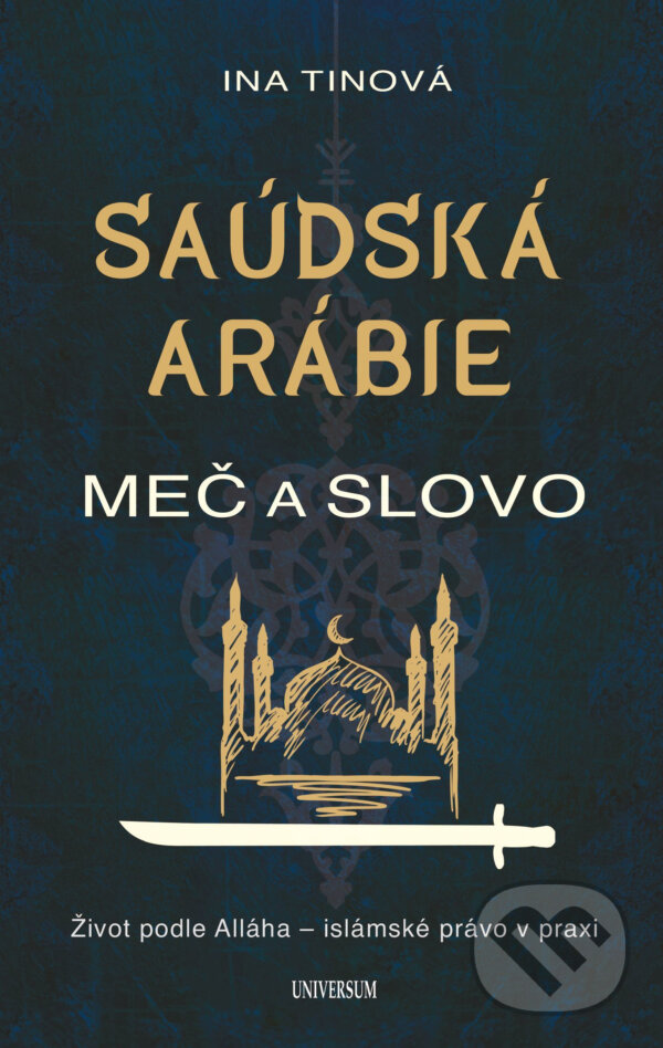 E-kniha: Saúdská Arábie: Meč a slovo (Ina Tin). X Nakladatelství Universum, 2019
