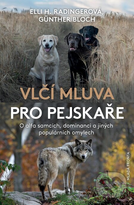 E-kniha: Vlčí mluva pro pejskaře (Elli H. Radinger a Günter Bloch). Mladá fronta, 2019