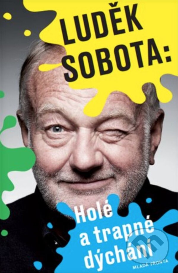 E-kniha: Holé a trapné dýchání (Luděk Sobota). Mladá fronta, 2019