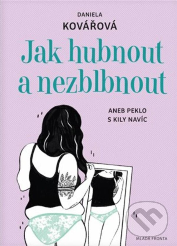 E-kniha: Jak zhubnout a nezblbnout (Daniela Kovářová). Mladá fronta, 2019