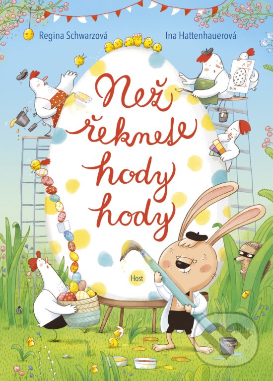 Levně Než řeknete hody hody - Regina Schwarz, Ina Hattenhauer (Ilustrátor) - kniha z kategorie Rozprávky